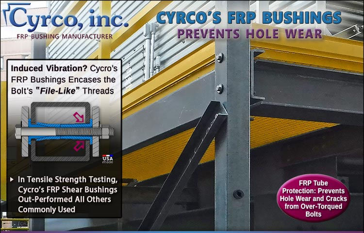 Cyrco's FRP Shear Bushing Prevents Bolt's File-Like Hole Wear Damage into the FRP Fiberglass Tubing from Induced Vibration Such as Foot Traffic or Motor Vibraions on an FRP Yellow Grid Walkway.